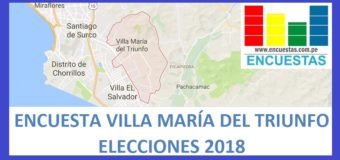 Encuesta Alcaldía de Villa María del Triunfo – 10.08.2017 – 12.01.2018