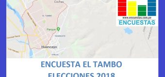 Encuesta Alcaldía de El Tambo, Huancayo –Setiembre 2018