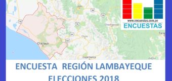 Encuesta Gobierno Regional de Lambayeque – Setiembre 2018