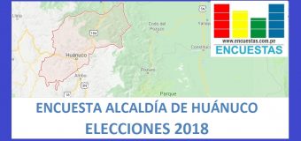 Encuesta Alcaldía de Huánuco –Agosto 2018